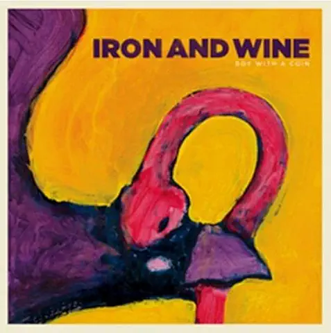 IRON AND WINE / アイアン＆ワイン / BOY WITH A COIN