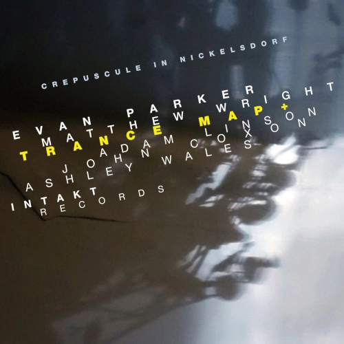 EVAN PARKER / エヴァン・パーカー / CREPUSCULE IN NICKELSDORF