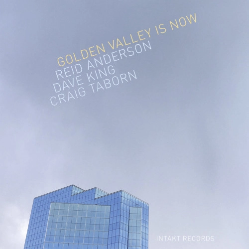 ANDERSON-KING-TABORN / GOLDEN VALLEY IS NOW