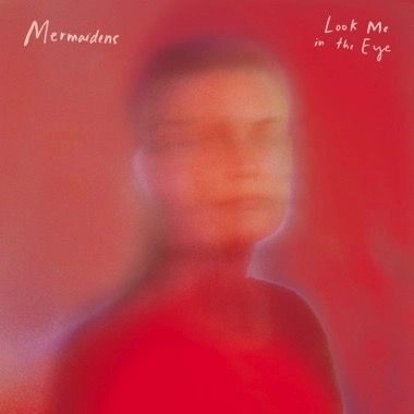 MERMAIDENS / LOOK ME IN THE EYE (CD)