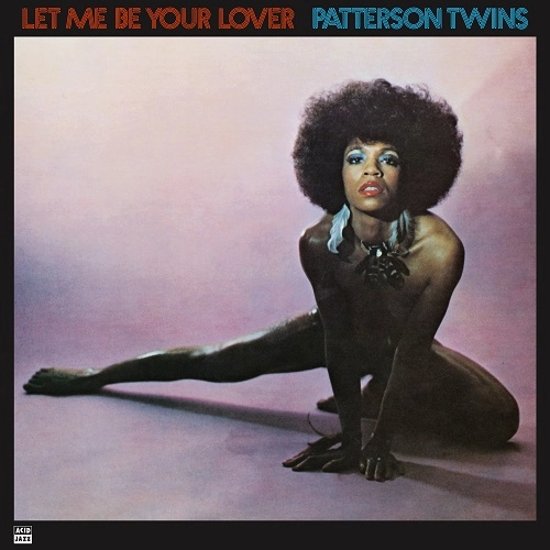 PATTERSON TWINS / パターソン・ツインズ / LET ME BE YOUR LOVER