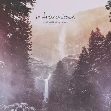 in transmission / And Still They Move