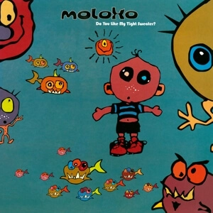 MOLOKO / モロコ / DO YOU LIKE MY TIGHT SWEATER (2LP)