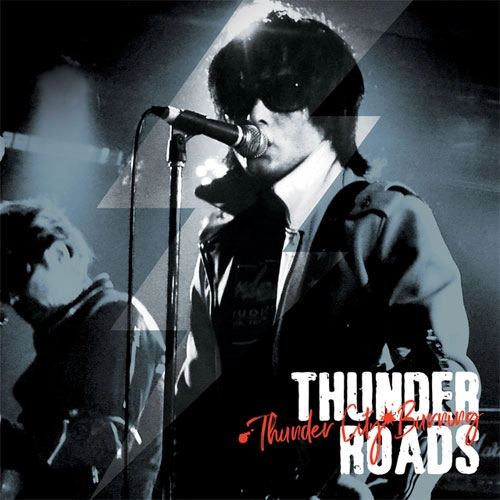 THE THUNDERROADS / THUNDER CITY BURNING (LP)
