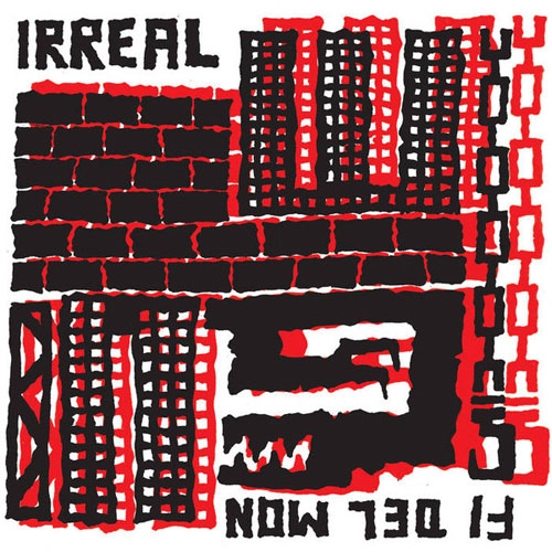 IRREAL (PUNK) / FI DEL MON (12")
