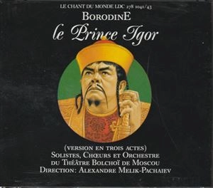 ALEXANDER MELIK-PASHAYEV / BORODINE: LE PRINCE IGOR