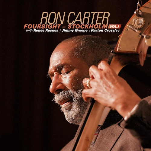 RON CARTER / ロン・カーター / FOURSIGHT: STOCKHOLM,VOL.1