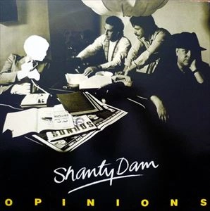 SHANTY DAM / OPINIONS