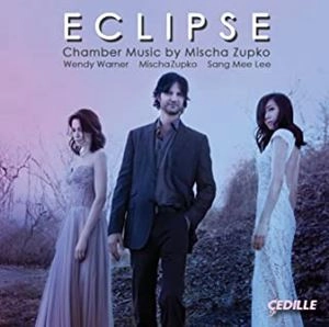 MISCHA ZUPKO / Eclipse ミーシャ･ズプコ:室内楽作品集 / ECLIPSE