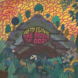 PRETTY LIGHTNING / THE RHYTHM OF OOZE