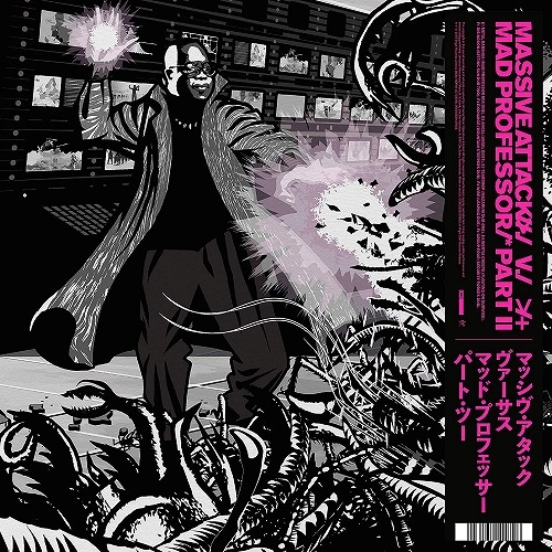 MASSIVE ATTACK / マッシヴ・アタック / MASSIVE ATTACK VS MAD PROFESSOR PART II (MEZZANINE REMIX TAPES '98)