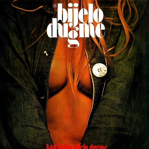 BIJELO DUGME / ビエロ・ドゥグメ / KAD BI' BIO BIJELO DUGME: LIMITED VINYL