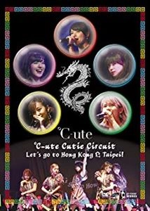 C-UTE / °C-ute / Cutie Circuit～Let's go to Hong Kong & Taipei!～