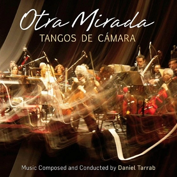 DANIEL TARRAB / ダニエル・タラブ / OTRA MIRADA - TANGOS DE CAMARA