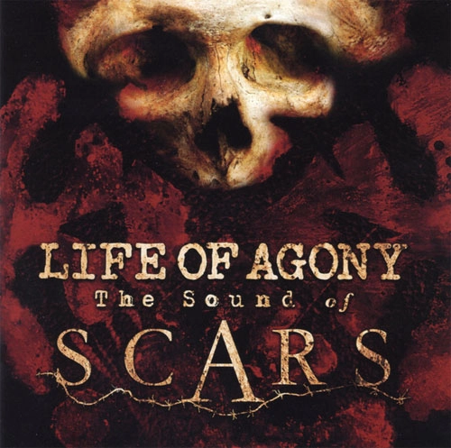 LIFE OF AGONY / SOUND OF SCARS