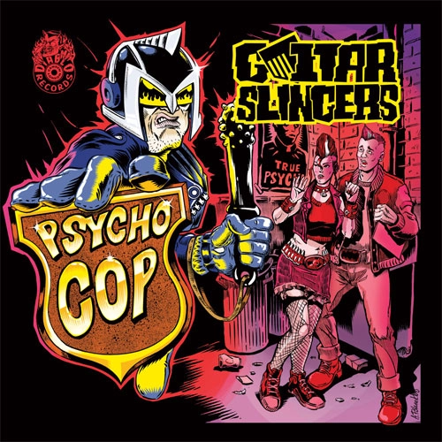 GUITAR SLINGERS / ギタースリンガーズ / PSYCHO COP (7")