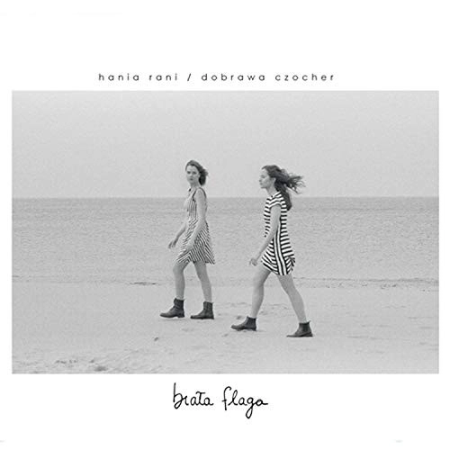 HANIA RANI & DOBRAWA CZOCHER / ハニャ・ラニ&ドブラヴァ・チョヘル / ビャワ・フラガ(白い旗)