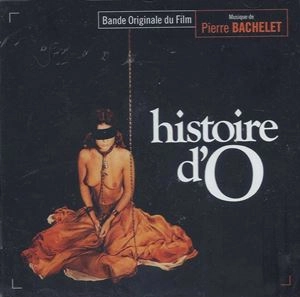 PIERRE BACHELET / ピエール・バシュレ / HISTORIE D'O (STORY OF O)