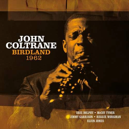 JOHN COLTRANE / ジョン・コルトレーン / BIRDLAND 1962