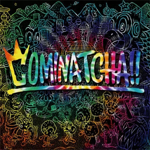 WANIMA / COMINATCHA!!(初回生産限定盤+DVD付)