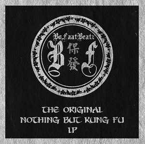 BOFAATBEATZ / THE ORIGINAL NOTHING BUT KING FU LP