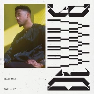 BLACK MILK / DIVE EP
