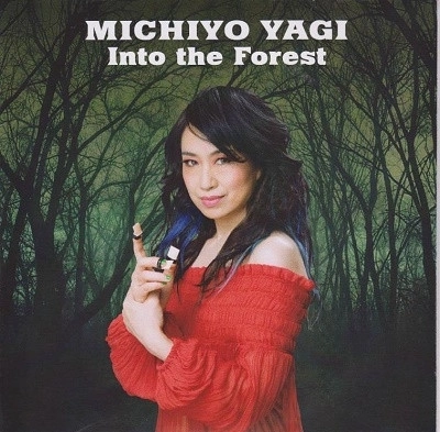 MICHIYO YAGI / 八木美知依 / 森の中へ~Into The Forest / INTO THE FOREST