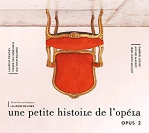 LAURENT DEHORS / UNE PETITE HISTOIRE DE L'OPERA, OPUS 2