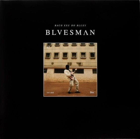 BACO EXU DO BLUES / バコ・エシュー・ド・ブルース / BLUESMAN