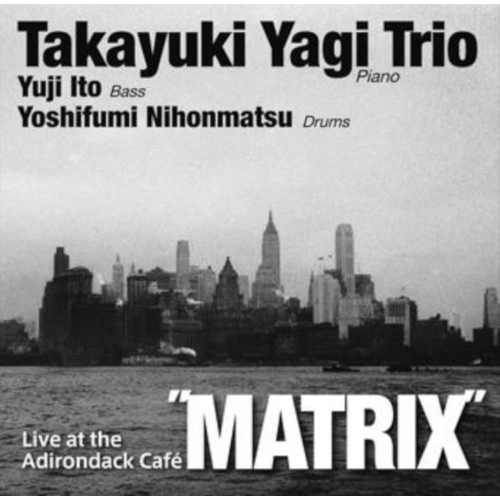 TAKAYUKI YAGI / 八木隆幸 / マトリックス / MATRIX