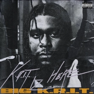 BIG K.R.I.T. / ビッグ・クリット / K.R.I.T. IZ HERE