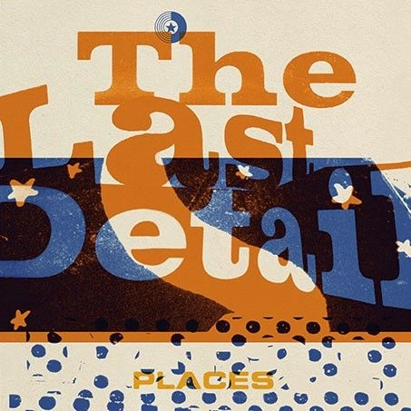 LAST DETAIL / ラスト・ディティール / PLACES (7"/CLEAR VINYL)