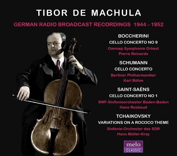 TIBOR DE MACHULA / ティボール・デ・マヒューラ / GERMAN RADIO BROADCAST RECORDINGS 1944-1952