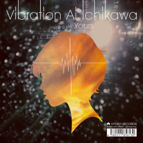 AI ICHIKAWA / 市川愛 / VIBRATION/YOURS