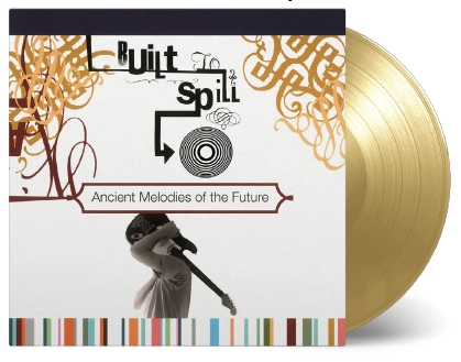 BUILT TO SPILL / ビルト・トゥ・スピル / ANCIENT MELODIES OF THE FUTURE (LP/180G/GOLD VINYL)