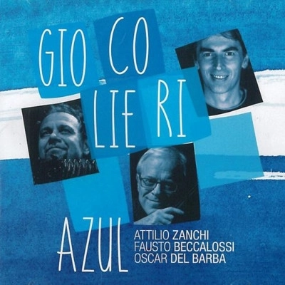 ATTILIO ZANCHI / GIOCOLIERI AZUL