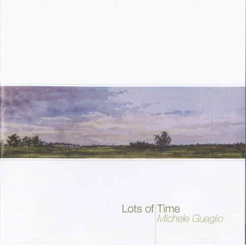 MICHELE GUAGLIO / LOTS OF TIME
