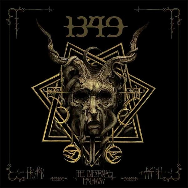 1349 / ジ・インファーナル・パスウェイ / THE INFERNAL PATHWAY