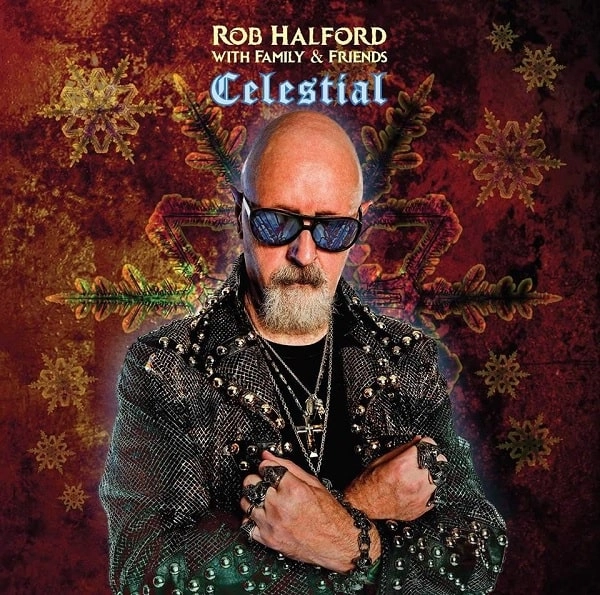 ROB HALFORD WITH FAMILY & FRIENDS / ロブ・ハルフォード・ウィズ・ファミリー・アンド・フレンズ / メタル･クリスマス / CELESTIAL