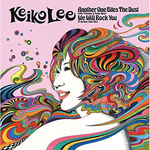 KEIKO LEE / ケイコ・リー / アナザー・ワン・バイツ・ザ・ダスト(with T-Groove & Yuma Hara)/ウィー・ウィル・ロック・ユー(T-Groove Raw Mix) / ANOTHER ONE BITES THE DUST (WITH T-GROOVE & YUMA HARA)/WE WILL ROCK YOU (T-GROOVE RAW MIX)