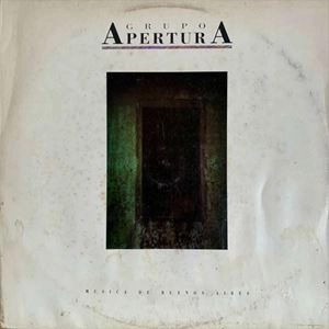 GRUPO APERTURA / MUSICA DE BUENOS AIRES