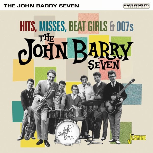 JOHN BARRY SEVEN / ジョン・バリー・セブン / HITS, MISSES, BEAT GIRLS & 007S