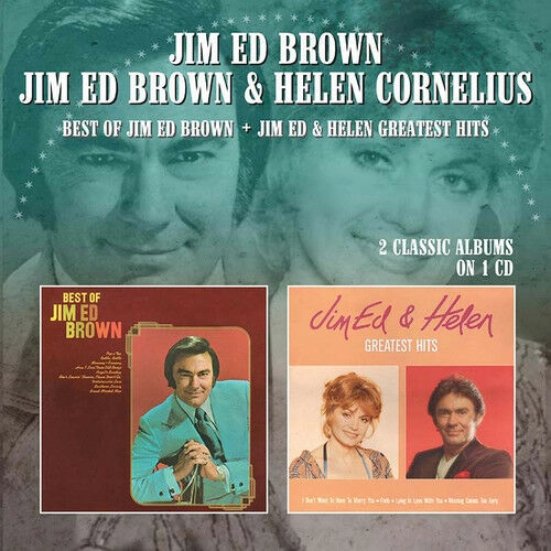 JIM ED BROWN / HELEN CORNELIUS / BEST OF JIM ED BROWN / JIM ED & HELEN GREATEST HITS