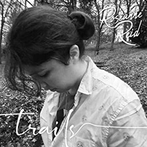 ROSEANNE REID / TRAILS