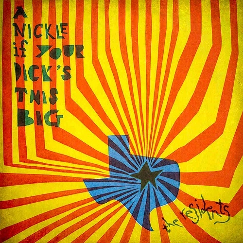 RESIDENTS / レジデンツ / A NICKLE IF YOUR DICK'S THIS BIG (1971-1972):PRESERVED EDITION (2CD)