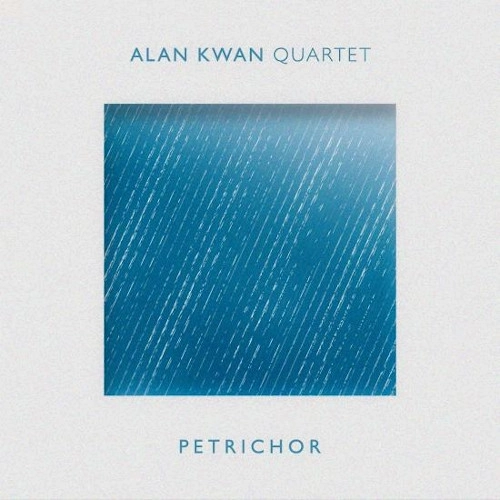 ALAN KWAN / アラン・クワン / PETRICHOR