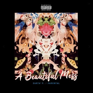 CARTA' P. & PARENTAL / A BEAUTIFUL MESS