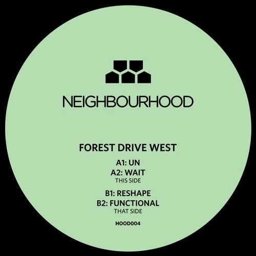 FOREST DRIVE WEST / UN / WAIT / RESHAPE / FUNCTIONAL