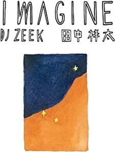 DJ ZEEK×田中祥太 / imagine