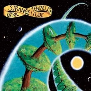 OZRIC TENTACLES / オズリック・テンタクルズ / STRANGEITUDE
